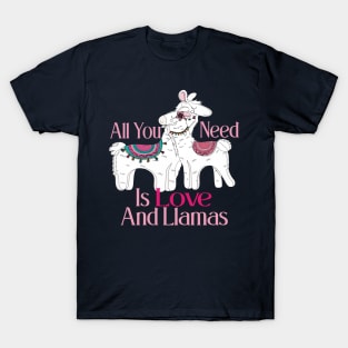 All You Need Is Love And Llamas T-Shirt